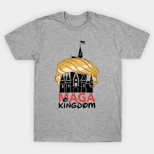 MAGA Kingdom T-Shirt by ILLannoyed 